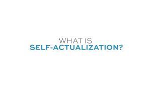 03 - What is self actualization