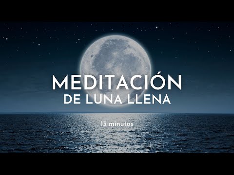 Meditación de LUNA LLENA 🌕  conecta con la energía sanadora de la luna