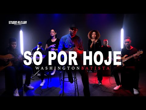Washigton Batista - Só Por Hoje Feat. Marina Merces e Mislene Merces