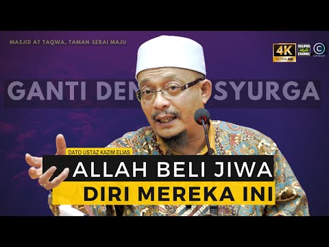 DATO USTAZ KAZIM ELIAS - ALLAH BELI DIRI DAN NYAWA MEREKA INI