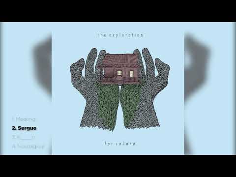 The Exploration - For Cabana (Full Album)