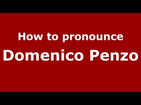 How to pronounce Domenico Penzo (Italian/Italy)  - PronounceNames.com