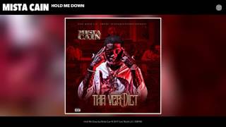 Mista Cain -  Hold Me Down (Audio)