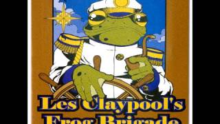 Les Claypools Frog Brigade - Santa Cruz,CA 8 18 00