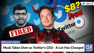Musk Takes Over as Twitter’s CEO - A Lot Has Changed