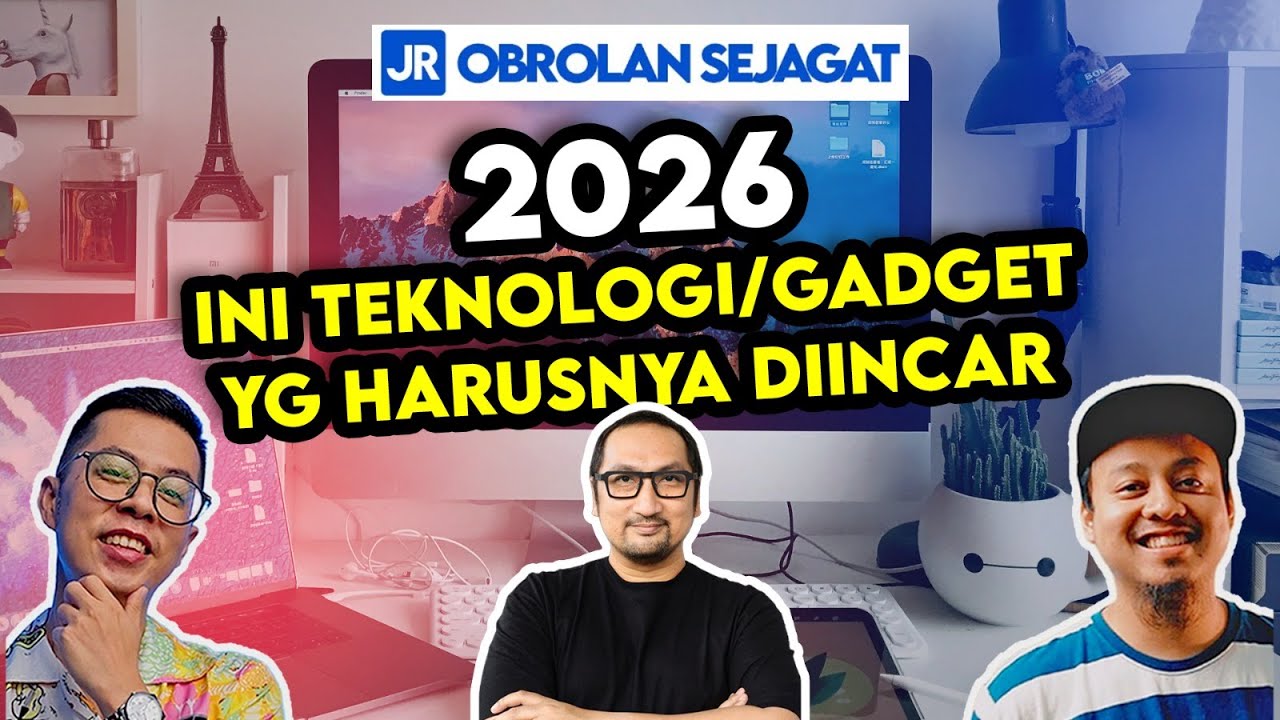 2026: Ini Teknologi/Gadget yg harusnya diincar (LANJUTAN)