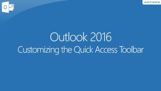 Customizing the Quick Access Toolbar - Outlook 2016