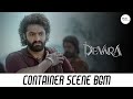 Devara Movie BGMs Container Scene BGM Anirudh BGMs