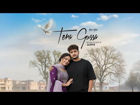 Tera Gussa | Sukhi Nurpur | Boy Mehra | Lovedeep Dwakhri | New punjabi Romantic Song | mp3 2025