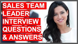 SALES TEAM LEADER INTERVIEW QUESTIONS & ANSWERS!