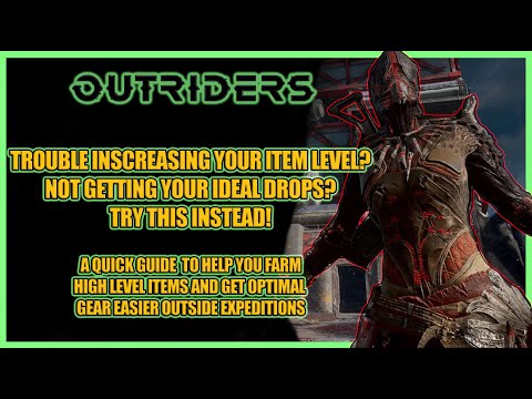 Outriders | Easy Ways and Tips get Optimal High Level Items and Gear Even Outside Expeditions