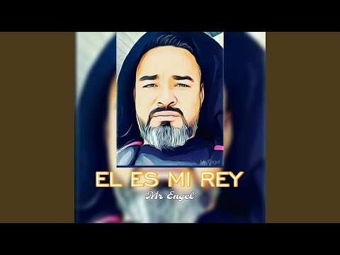 El Es Mi Rey