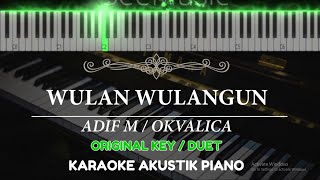 Download lagu Wulan Wulangun - Adif M / Okvalica ( FEMALE KEY / MALE KEY - Karaoke Piano ) mp3