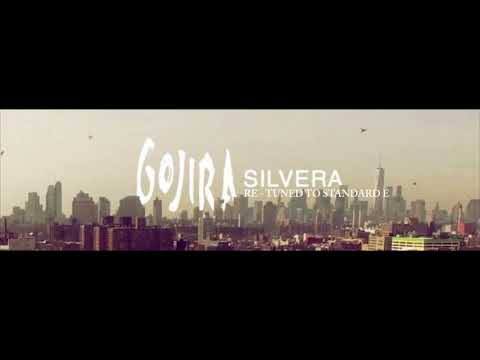 Gojira - Silvera [Re - Tuned to Standard E]
