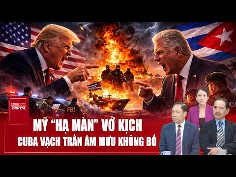 Chuyên gia: Ông Trump “hạ màn” vở kịch ở Cuba, La Havana vạch trần âm mưu khủng bố | BLQT