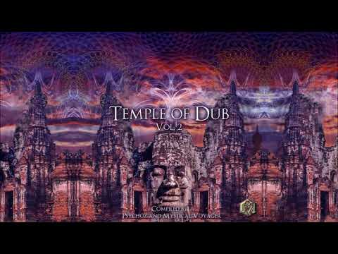 Temple Of Dub Vol 2 (Compiled by Psychoz and Mystical Voyager) [Full Compilation]