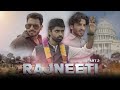 RAJNEETI PART 2 2 IN 1 VINES