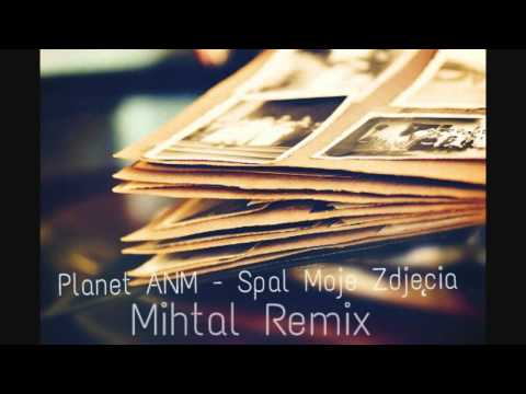 Planet ANM - Spal moje zdjęcia (Mihtal Remix)