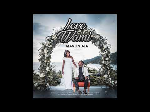 Mavundja - Love Wami (Official Audio)