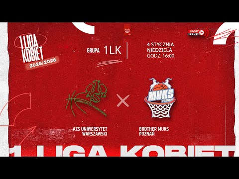 AZS Uniwersytet Warszawski - Brother MUKS Poznań (1 LK)