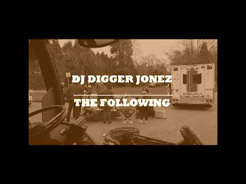 DJ Digger Jonez - The Following