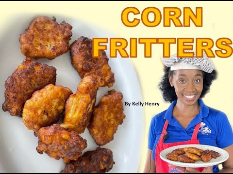 How to make CORN FRITTERS by Kelly Henry #cornfritters #veggierecipes #tastyrecipes