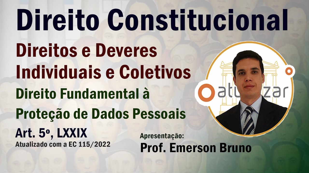 CF88  - Art. 5º, LXXIX (Proteção de Dados Pessoais)