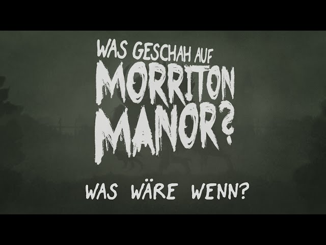 Pen & Paper: Was geschah auf Morriton Manor? Kapitel 2 | Was wäre wenn | 24.03.2017