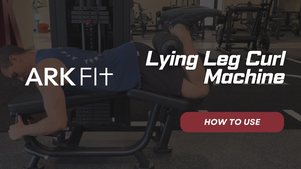 How to Use: Lying Leg Curl Machine