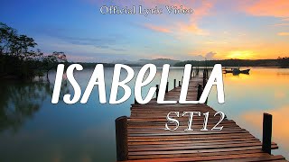 Download lagu Isabella - ST12 (Lagu Lirik) mp3 Download lagu Isabella - ST12 (Lagu Lirik) mp3