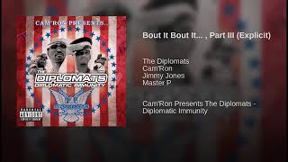The Diplomats - Bout It Bout It    , Part III Explicit