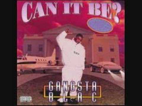 Gangsta Blac - Life's A Bitch