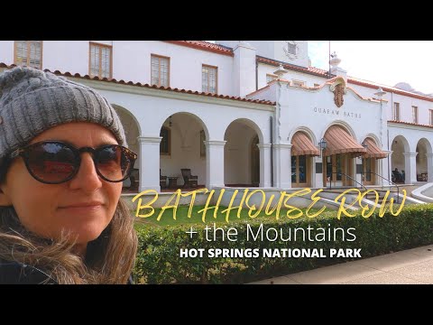 Bathhouse Row + MORE - Hot Springs National Park