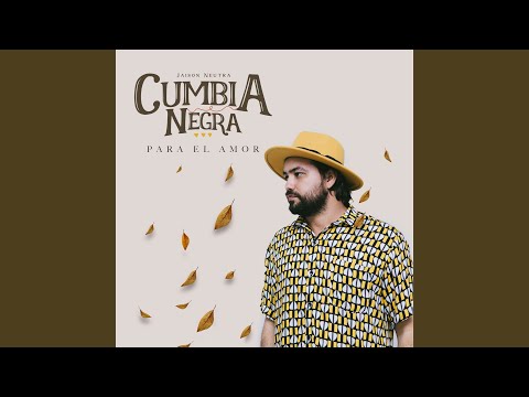 Cumbia Negra Para El Amor - Viajando Por Colombia