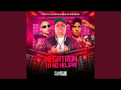 Megatron Tá no Helipa