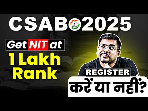 All About CSAB Counselling 2025 | CSAB Procedure | CSAB Seat Matrix 2025 | Harsh sir