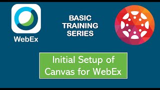 WebEx Training: Initial Setup in Canvas