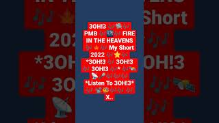 3OH!3 🎶🌠🎶 PMB 🎶🌙🎶 FIRE IN THE HEAVENS 🎶💫🎶 2022 🎶🌃 🎶 X..