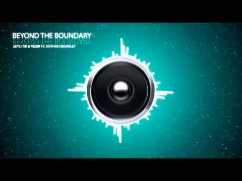 [Drumstep] SKYL1NK & ViZ0R - Beyond the Boundary FT. Nathan Brumley