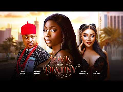 LOVE AND DESTINY - Bolaji Ogunmola, Ik Ogbonna, Ehis Perfect Latest 2026 Romantic Movie #trending
