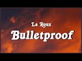 La Roux - Bulletproof (Lyrics) 