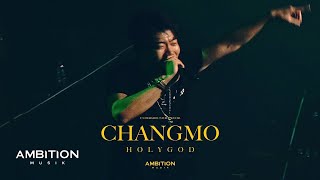 CHANGMO - HOLY GOD[OFFICIAL LIVE VIDEO]