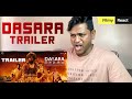 Dasara Trailer REACTION | Filmy React | Nani | Keerthy Suresh | Santhosh Narayanan | Srikanth Odela