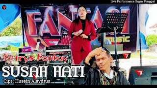 Download lagu SUSAH HATI - Betrys Bombay || Dangdut Live Orgen Tunggal || Fantasi Live Music mp3