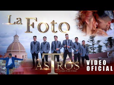 LA FOTO / LOS ASTROS / TU GRUPO CON CLASE (D.R.A)