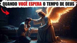 Por que esperar o tempo de Deus é a melhor coisa que você pode fazer da sua vida?