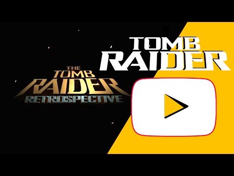 GT Tomb Raider Retrospective [Full video]