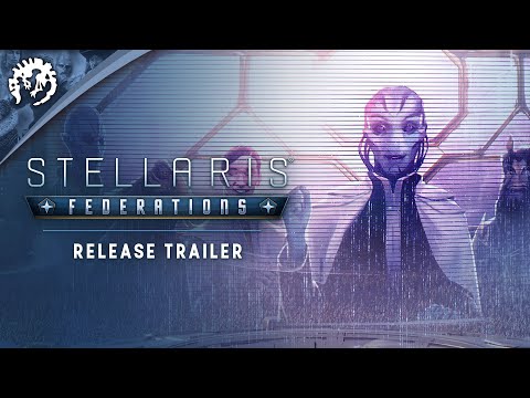 Stellaris: Federations - Expansion Release Trailer - Available now! thumbnail