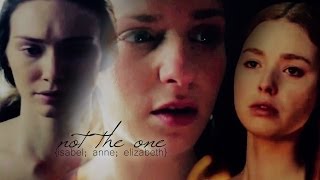 for I am not the one. {isabel; anne; elizabeth}