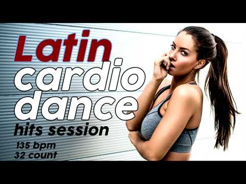 Latin Cardio Dance Hits Session for Fitness And Workout 135 Bpm / 32 Count